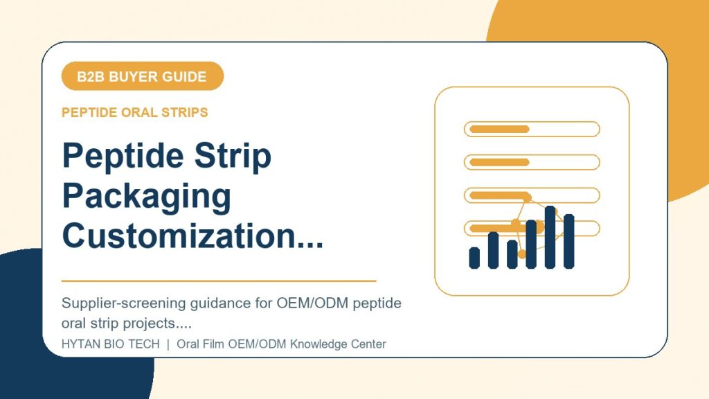 Peptide Strip Packaging Customization: B2B Buyer Guide - peptide oral strips OEM knowledge article image