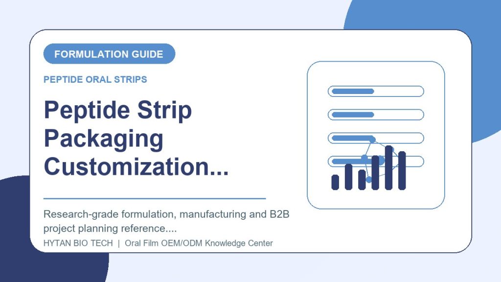 Peptide Strip Packaging Customization: Formulation & Manufacturing Guide - peptide oral strips OEM knowledge article image