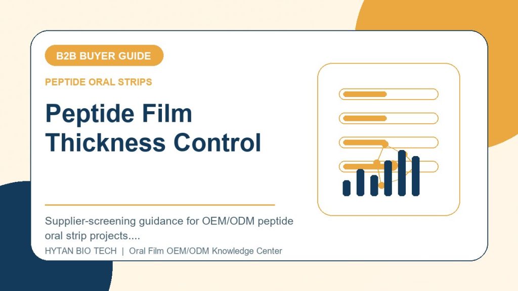 Peptide Film Thickness Control: B2B Buyer Guide - peptide oral strips OEM knowledge article image